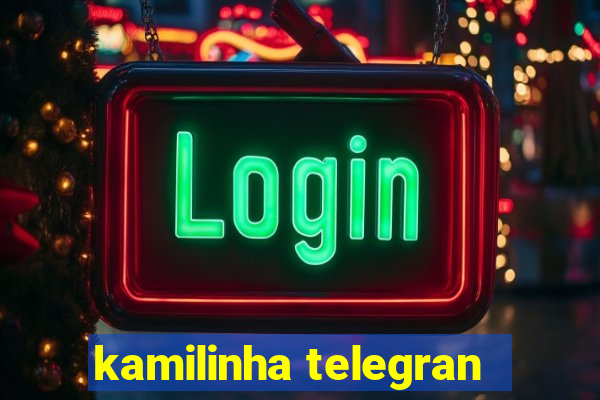 kamilinha telegran